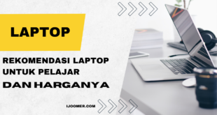 Rekomendasi Laptop Untuk Pelajar
